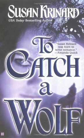 To Catch A Wolf by Susan Krinard