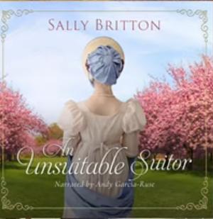 An Unsuitable Suitor by Sally Britton