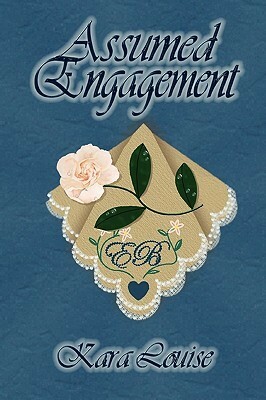 Assumed Engagement by Kara Louise