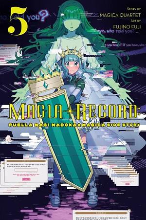 Magia Record: Puella Magi Madoka Magica Side Story, Vol. 5 by Fujino Fuji, Magica Quartet