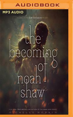 The Becoming of Noah Shaw by Michelle Hodkin