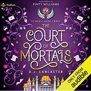 The Court of Mortals by Aj Lancaster