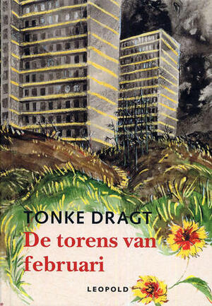 De Torens van Februari : een (vooralsnog) anoniem dagboek van leestekens en voetnoten voorzien door Tonke Dragt by Tonke Dragt