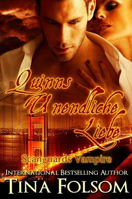 Quinns Unendliche Liebe (Scanguards Vampire - Buch 6) by Tina Folsom