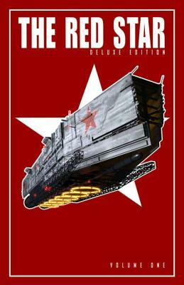 Red Star: Deluxe Edition Volume 1 by Christian Gossett