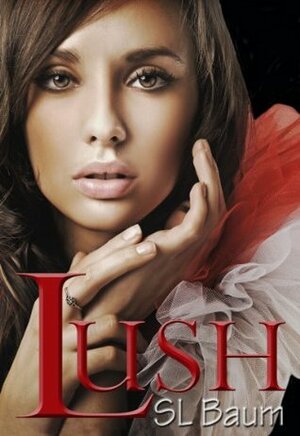 Lush by S.L. Baum