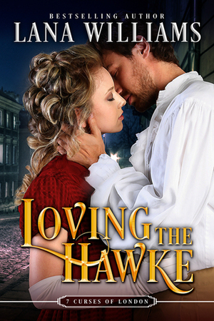 Loving the Hawke by Lana Williams