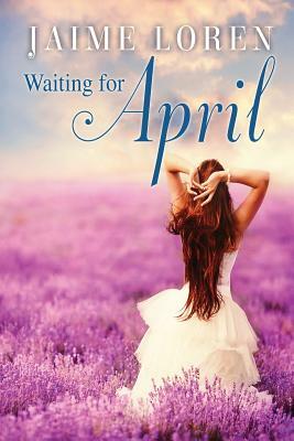 Waiting for April by Jaime Loren