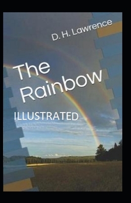 The Rainbow Illustrated by D.H. Lawrence