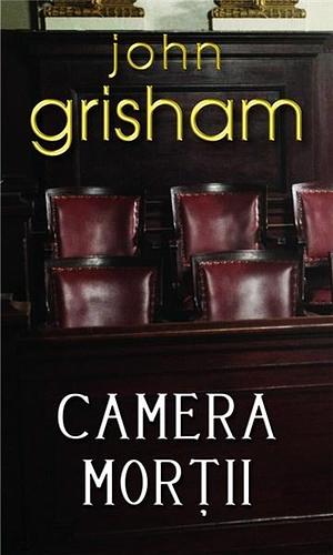 Camera morții by John Grisham