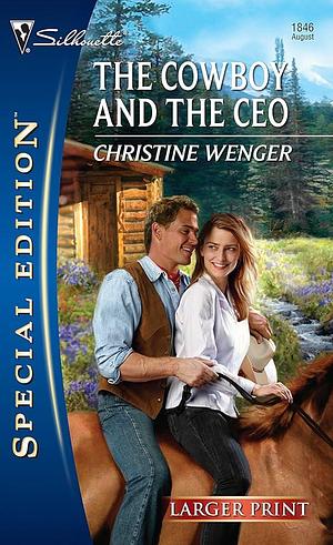 The Cowboy and the CEO by Christine Wenger