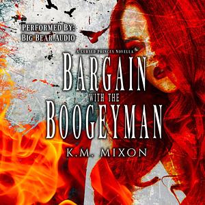 Bargain with the Boogeyman by K.M. Mixon, K.M. Mixon