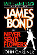Never Send Flowers by John Gardner