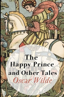 The Happy Prince and Other Tales: (Annotated) by Oscar Wilde