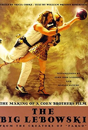 The Big Lebowski: The Making of a Coen Brothers Film by Tricia Cooke