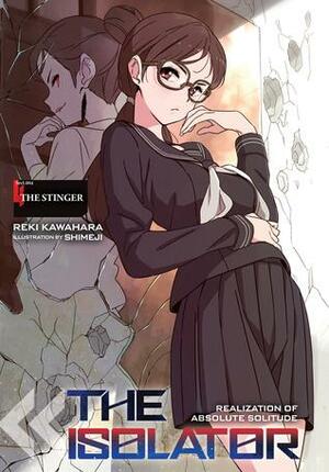 The Isolator, Vol. 4: The Stinger by Reki Kawahara