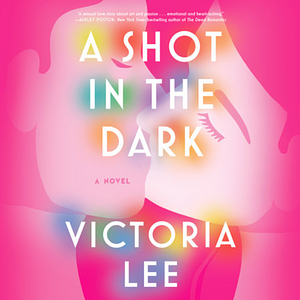 A Shot in the Dark by Victoria Lee