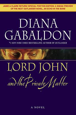 Lord John and the Private Matter by Diana Gabaldon