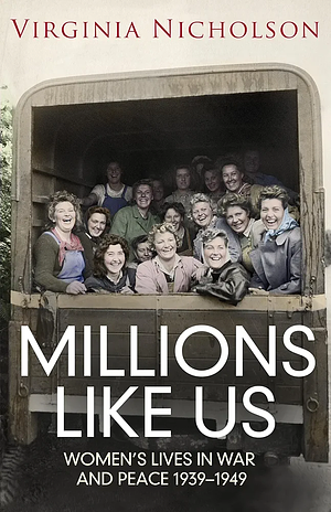 Millions Like Us by Virginia Nicholson