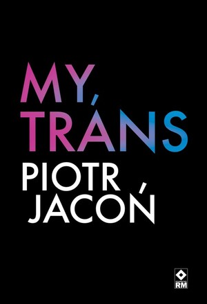 My, trans by Piotr Jacoń