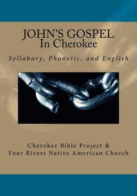 John's Gospel In Cherokee by Brian Wilkes, Johannah Meeks Ries