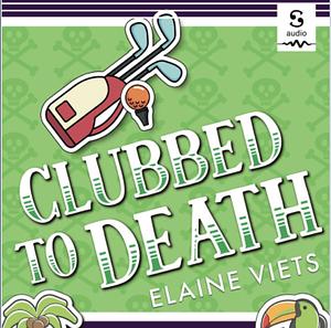 Clubbed to Death by Elaine Viets