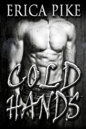Cold Hands by Erica Pike
