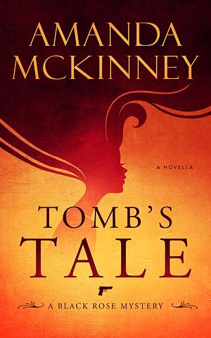 Tomb's Tale by Amanda McKinney