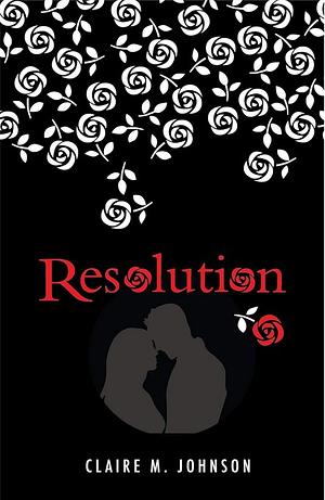 Resolution by Claire M. Johnson