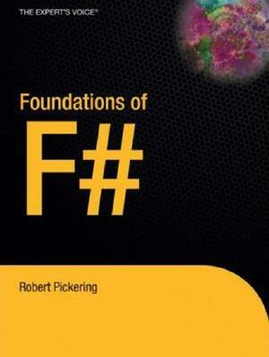 Foundations of F# by Robert Pickering