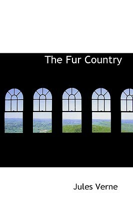 Fur Country by Jules Verne