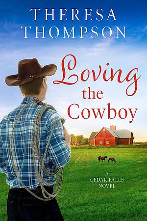 Loving the Cowboy by Tia Souders