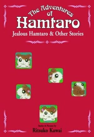 Jealous Hamtaro & Other Stories by Ritsuko Kawai