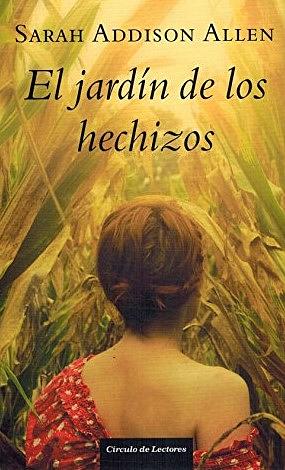 El jardín de los hechizos by Sarah Addison Allen