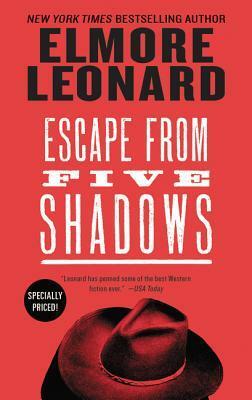 Escape from Five Shadows by Elmore Leonard