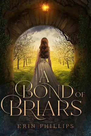 A Bond of Briars by Erin Phillips