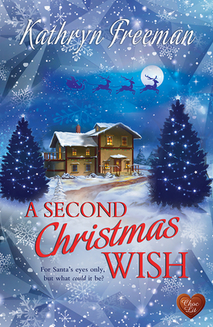 A Second Christmas Wish by Kathryn Freeman