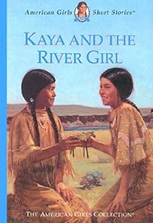 Kaya and the River Girl by Janet Beeler Shaw