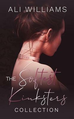 The Softest Kinksters Collection by Ali Williams