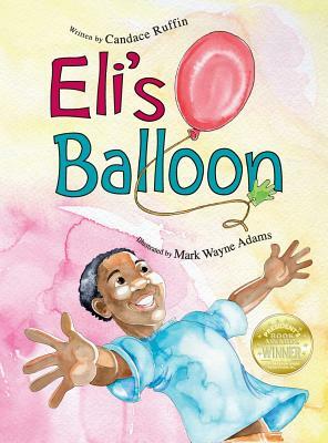 Eli's Balloon by Candace Ruffin