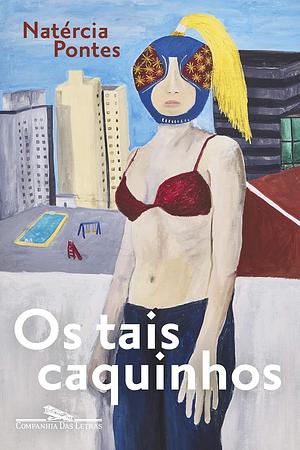 Os Tais Caquinhos by Natércia Pontes
