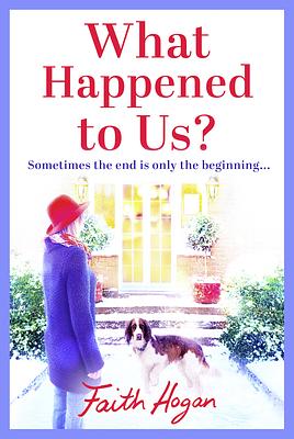 What Happened to Us? by Faith Hogan