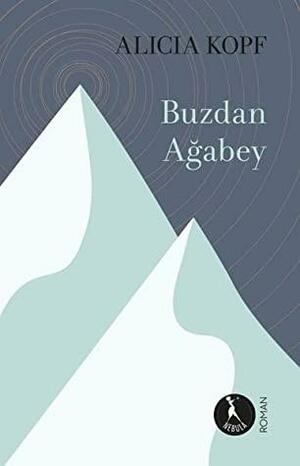 Buzdan Ağabey by Alicia Kopf