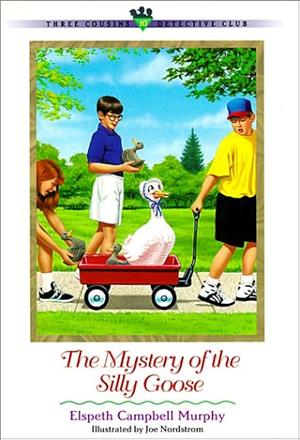 The Mystery of the Silly Goose by Elspeth Campbell Murphy