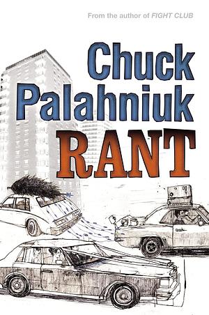 Rant - An Oral Biography Of Buster Casey by Chuck Palahniuk, Chuck Palahniuk