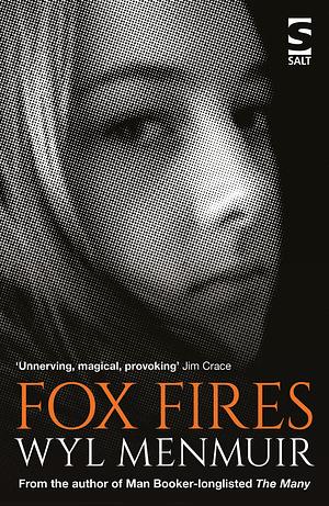 Fox Fires by Wyl Menmuir