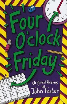 Four O'clock Friday: Original Poems by Debbie Cook, John Foster