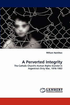 Perverted Integrity by William Hamilton