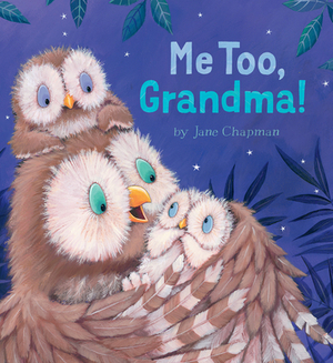 Me Too, Grandma! by Jane Chapman