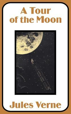 A Tour of the Moon by Jules Verne